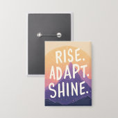 Rise Adapt Shine - Inspirerend Sunrise Button (Voorkant / Achterkant)