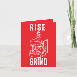 Rise and Grind beroemd gemaakt door Bold Coffee Gr Kaart