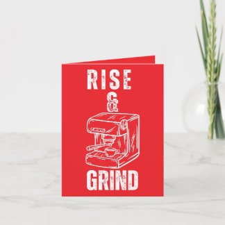 Rise and Grind beroemd gemaakt door Bold Coffee Gr Kaart