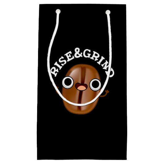 Rise and Grind Funny Coffee Bean Pun Dark BG Klein Cadeauzakje (Voorkant)