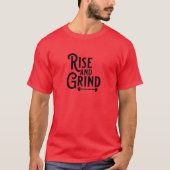 Rise and Grind Gewicht Training T-Shirt (Voorkant)