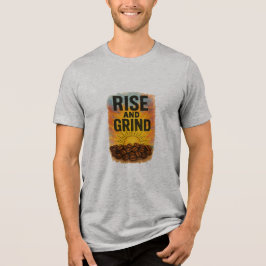 Rise and Grind Mannen Tri-blend T-shirt