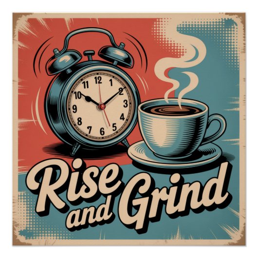 Rise And Grind Perfect Poster (Voorkant)