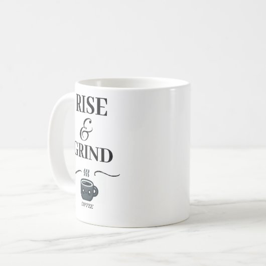 Rise and Grind/ Premium Design/Coffee Mok (Voorkant links)