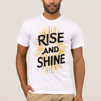 Rise and Shine Best Quotes Ontwerp Mannen T-shirt