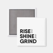 Rise and Shine en Grind Magnet (Voorkant / Achterkant)