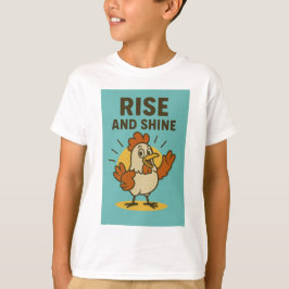 Rise and Shine Happy Chicken T-shirt