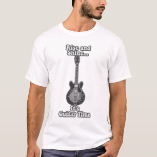 Rise and shine. it's gitar time. black and white t-shirt