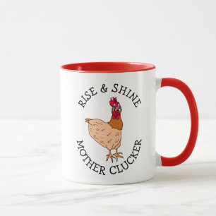 Rise and Shine Moeder Clucker Funny Chicken Humor Mok