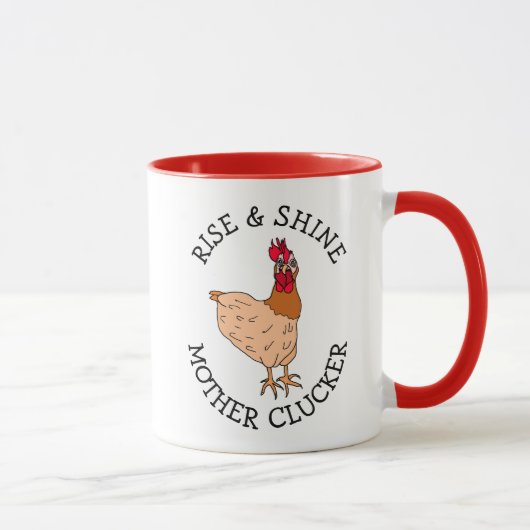 Rise and Shine Moeder Clucker Funny Chicken Humor Mok (Rechts)