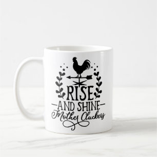 Rise and Shine moeder Cluckers Kippen Koffiemok