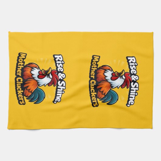 Rise and shine mother cluckers, roster quote  theedoek (Horizontaal)