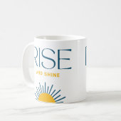 Rise and Shine Motivatie Koffie Mok (Voorkant links)