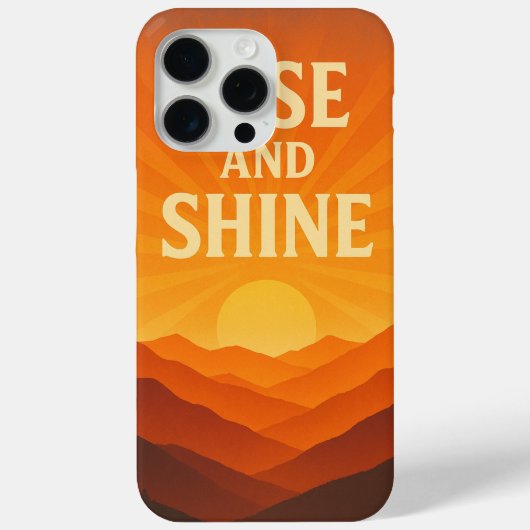 Rise and Shine Sunrise Motivatie telefoonhoesje Case-Mate iPhone Case (Achterkant)