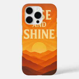 Rise and Shine Sunrise Motivatie telefoonhoesje iPhone 16 Pro Hoesje
