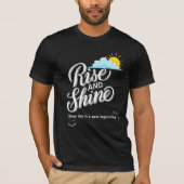 Rise and Shine T-shirt (Voorkant)