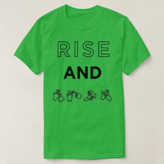 Rise and Sign BSL British Sign Language T-shirt (Design voorkant)