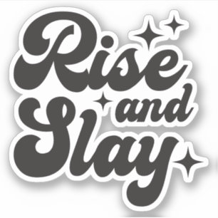 Rise and Slay Grappig Meisje Quotes Custom-Cut Vin Sticker
