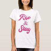 Rise and Slay Motivatie T-shirt (Voorkant)