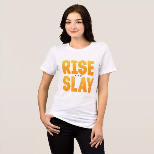 Rise and Slay Unisex Motivatie Tri-Blend Shirt (Voorkant volledig)