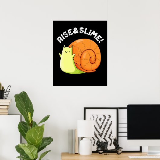 Rise and Slime Funny Snail Pun Dark BG Poster (Thuiskantoor)
