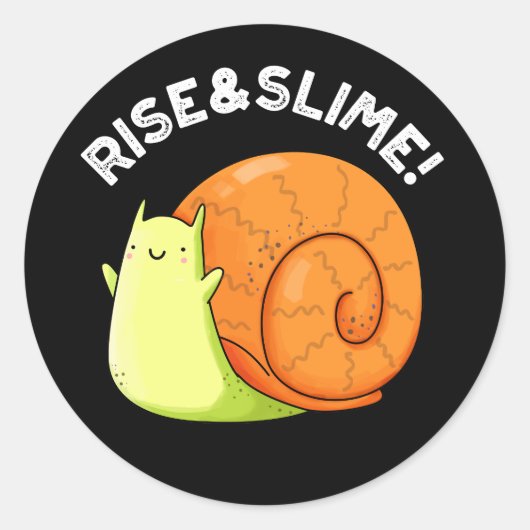 Rise and Slime Funny Snail Pun Dark BG Ronde Sticker (Voorkant)