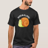 Rise and Slime Funny Snail Pun Dark BG T-shirt (Voorkant)