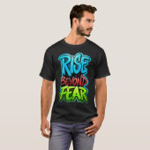 Rise Beyond Fear Graffiti Ontwerp T-shirt (Voorkant volledig)