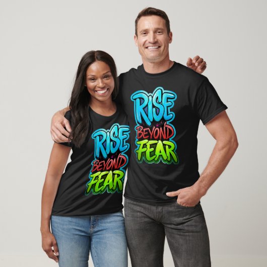 Rise Beyond Fear Graffiti Ontwerp T-shirt (Unisex)