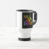 "Rise Bove Doubt" Reizen Koffiemok Reisbeker (Voorkant rechts)