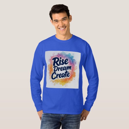 Rise Dream Creëer - Inspirerend en levendig Sleeve T-shirt (Voorkant volledig)