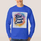 Rise Dream Creëer - Inspirerend en levendig Sleeve T-shirt (Voorkant)