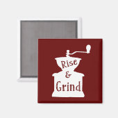 Rise en Grind Coffee Magneet (Voorkant / Achterkant)