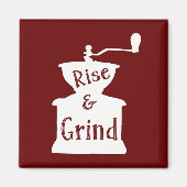 Rise en Grind Coffee Magneet (Voorkant)
