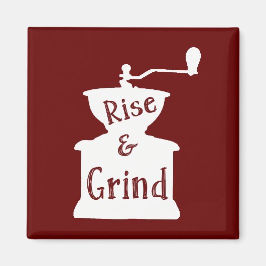 Rise en Grind Coffee Magneet (Voorkant)