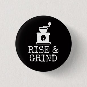 Rise en Grind Coffee Ronde Button 3,2 Cm