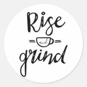 Rise en Grind - Koffie Thed Ronde Sticker