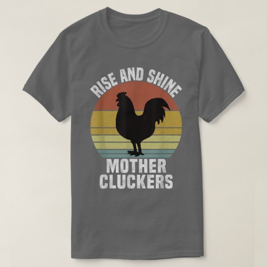 Rise en shine Moeder Cluckers  Chicken Far T-shirt (Design voorkant)