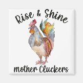 Rise en Shine Moeder Cluckers Shirt Funny Chicken Magneet (Voorkant)