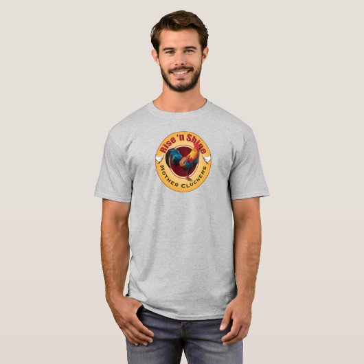 Rise en Shine Moeder Cluckers T-shirt (Voorkant volledig)
