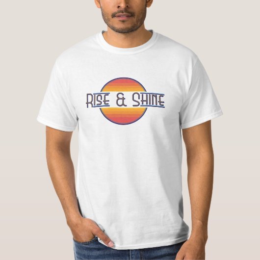 Rise en Shine T-Shirt (Voorkant)