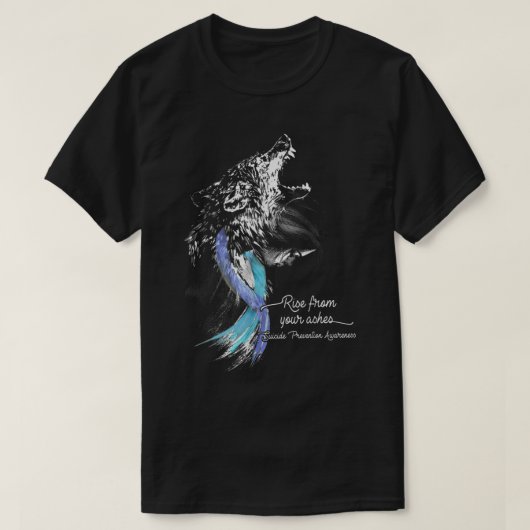 Rise From Your Ashes Wolf Suicide Prevention  T-shirt (Design voorkant)