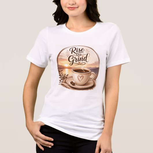 Rise & Grind Coffee Lover T-Shirt (Voorkant)