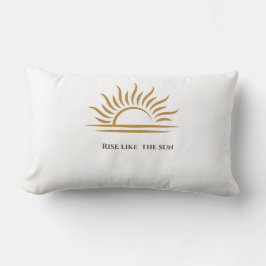 Rise Like the Sun Inspirational Decorative Pillow Kussen