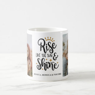 "Rise Like The Sun & Shine" Foto Mok