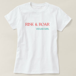 Rise & Roar Vegas Girl Shirt – Krachtige Motivatie