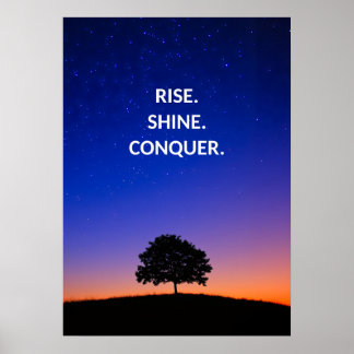 Rise Shine Conquer Motivatie Quote Poster
