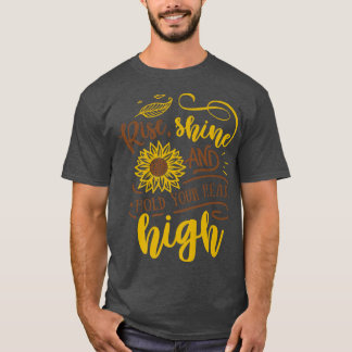 Rise Shine en hou je hoofd high Sunflower Motiv va T-shirt