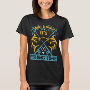 Rise & Shine Het is Vissende Tijd T-shirt