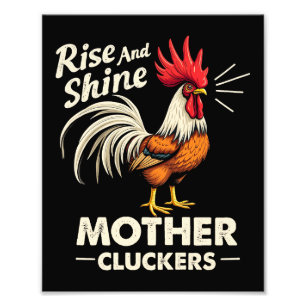 Rise & Shine Moeder Cluckers Grappig Boerderij Haa Foto Afdruk